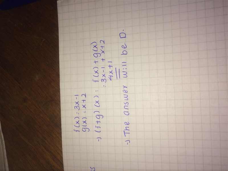 If f(x) = 3x - 1 and g(x) = x + 2, find (f+ g)(x).-example-1