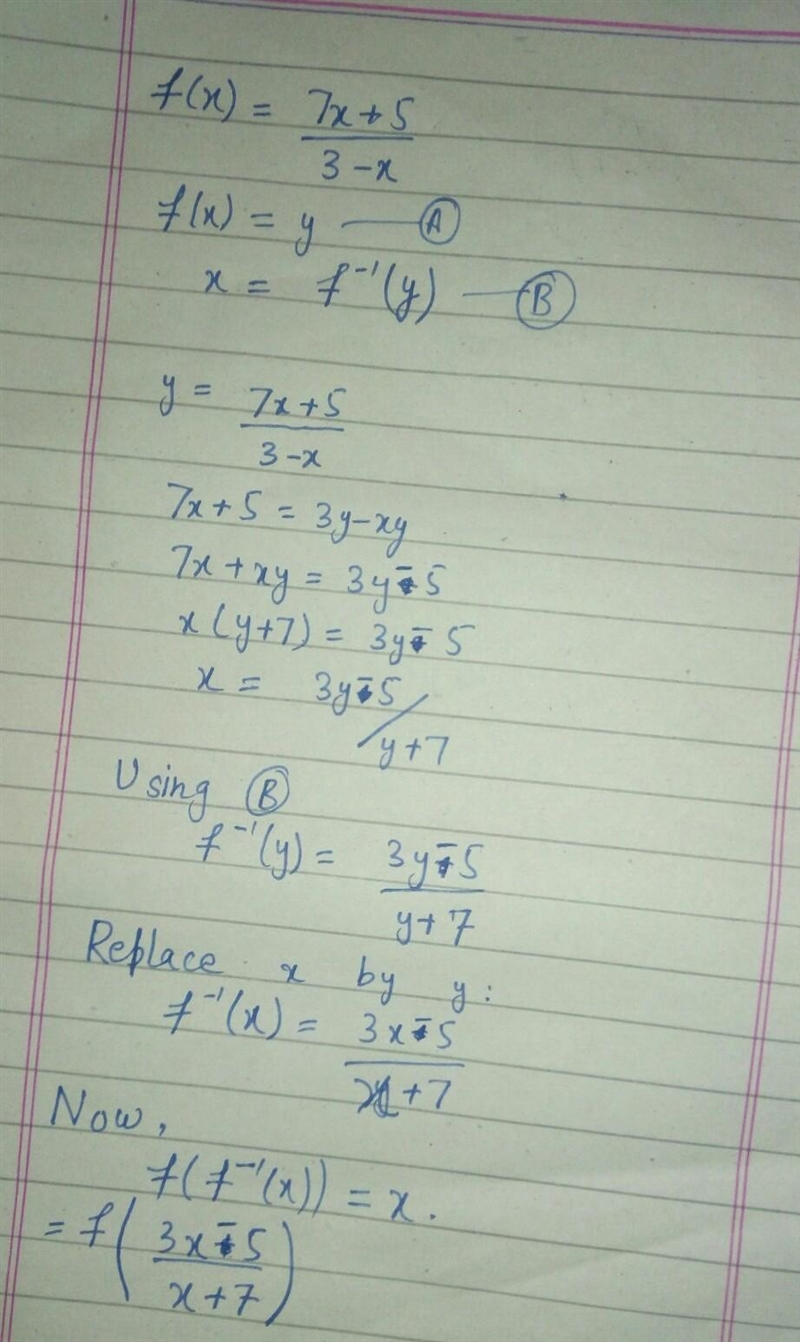 If f(x) =7x+5/3-x, then show that fof power -1(x) is an identity function​-example-1