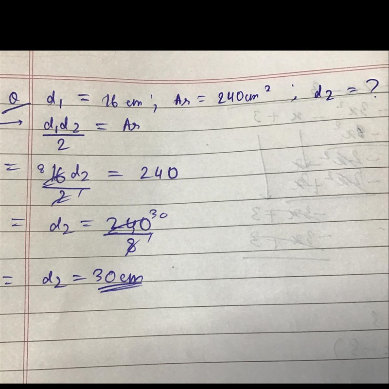 The area ofa rhombus is 240 cm and one of the diagonals is 16 cm. Find diagonal-example-1