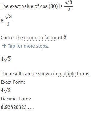 Use a calculator to evaluate 8 · cos30° rounded to four decimal places. 6.9282 1.2340 -7.9043 -0.50 HERE-example-1