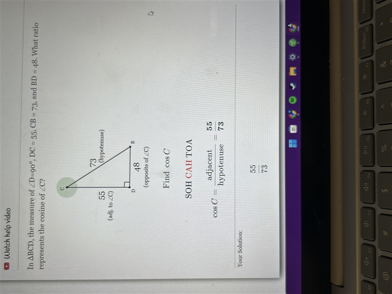 In ΔBCD, the measure of ∠D=90°, DC = 55, CB = 73, and BD = 48. What ratio represents-example-1