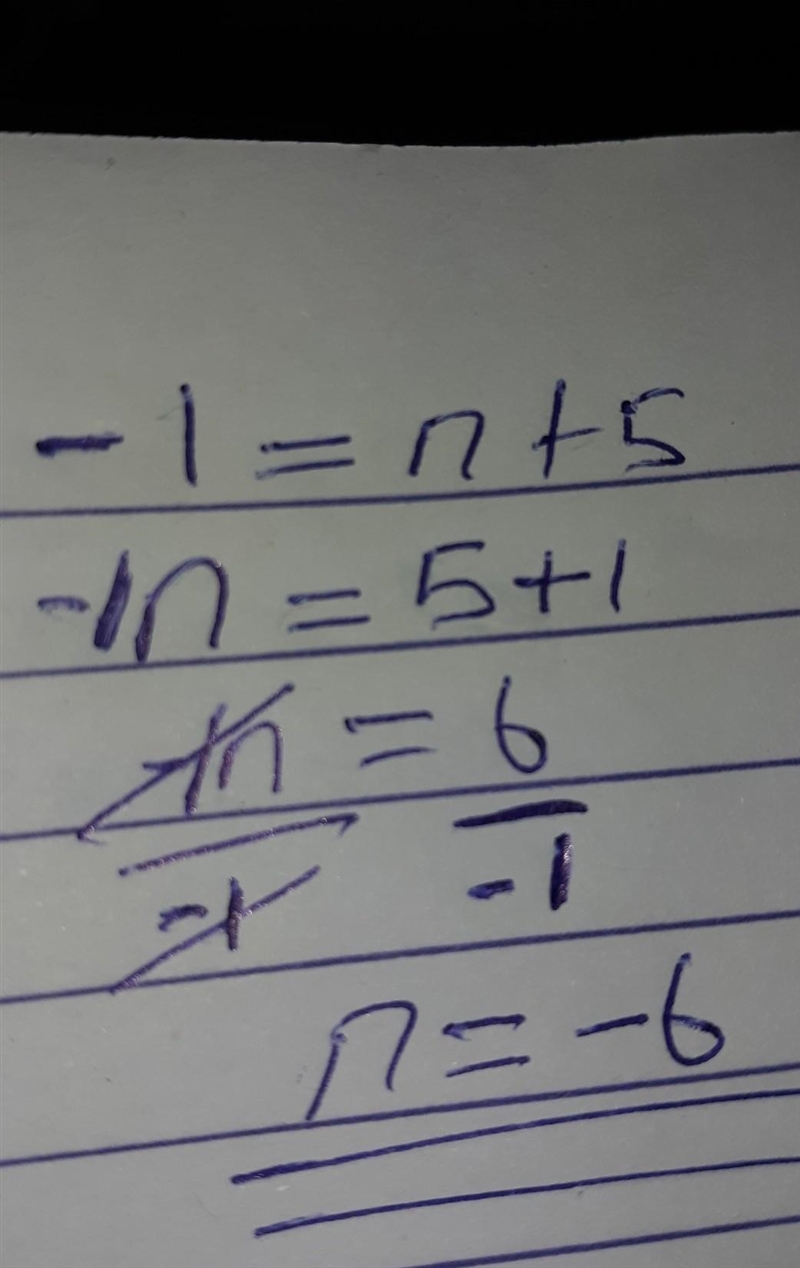 –1 =n + 5 PLSS!!!! HELP!! I DONT KNOW THIS ONE!-example-1