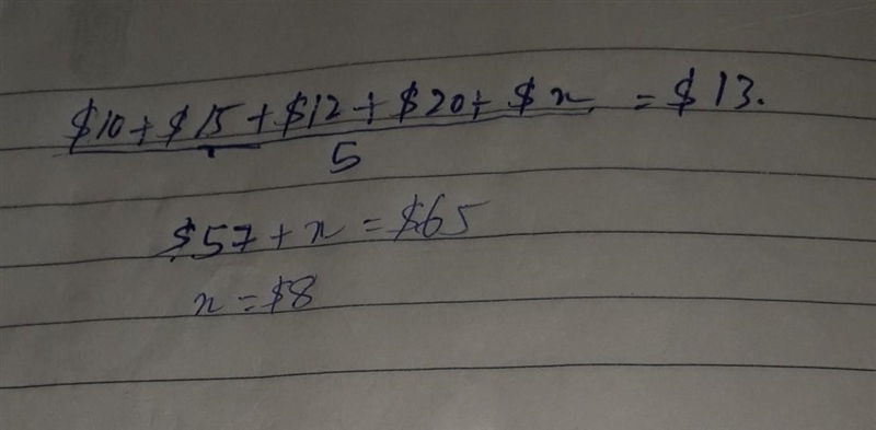 The mean of $10, $15, $12, $20 and $x is $13. Calculate the value of x. ​-example-1