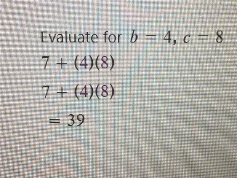 What is the value of a + bc when a = 7, b = 4, and c =8-example-1