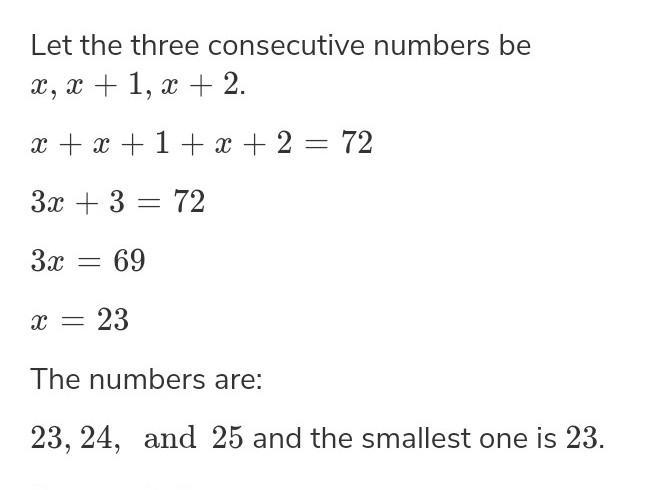 The sum of three consecutive numbers is72. What are the smallest of these numbers-example-1