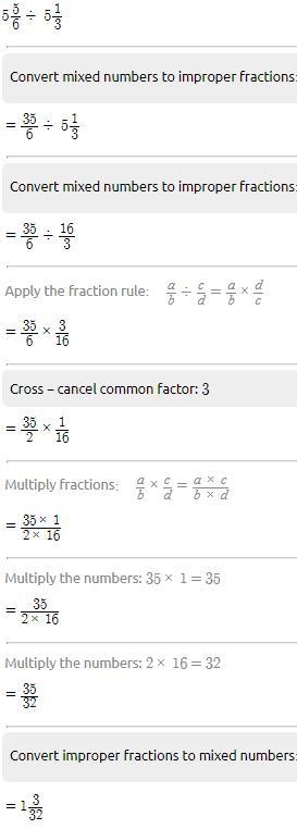 What is 5 5/6 divided by 5 1/3? i need help on it for my test tmr!-example-1