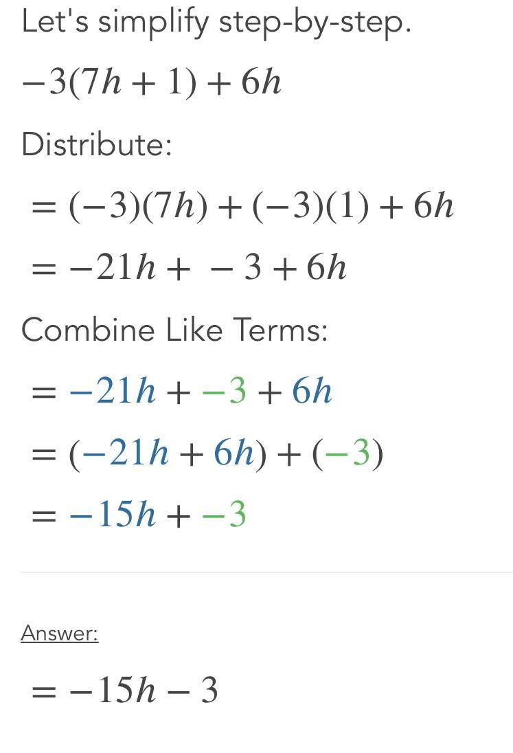 Write the expression in its simplest form : -3 (7h+1)+6h-example-1