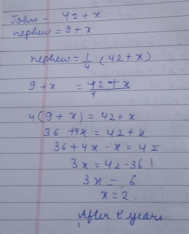 John, who is 42 years old, has a nephew age 9. In how many years will the age of his-example-1