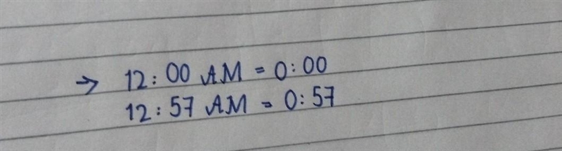 Write 12:57 a.m in 24 hour time-example-1