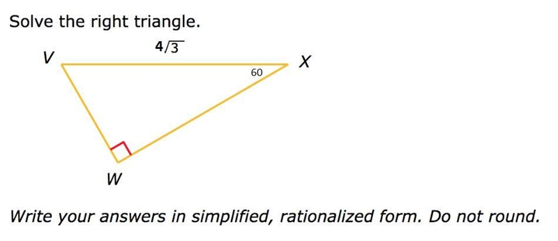 Solve the right triangle. 4 3 E F D 60° Write your answers in simplified, rationalized-example-1