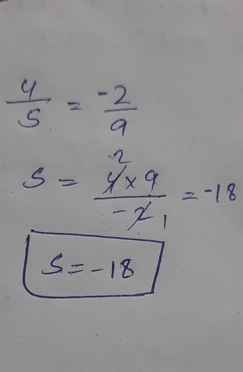 Solve 4/s=-2/9 please help-example-1