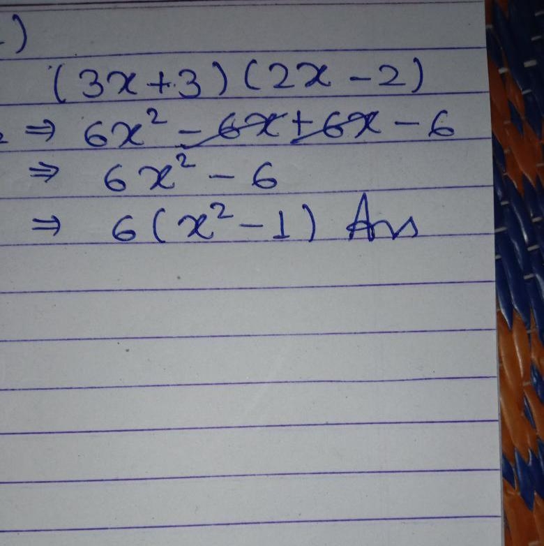 (3x + 3) (2x − 2) Please help me-example-1