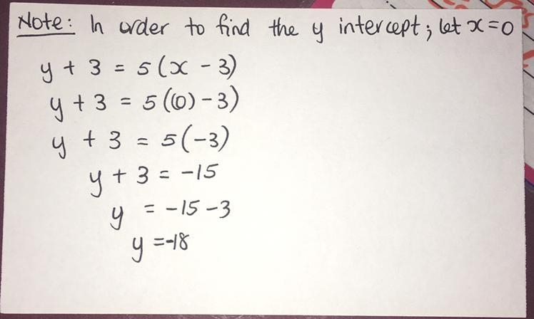 What is the y intercept for y+3= 5(x -3)-example-1