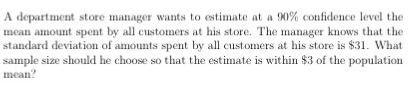 A department store manager to estimate at a %90 confidence level the mean about by-example-1