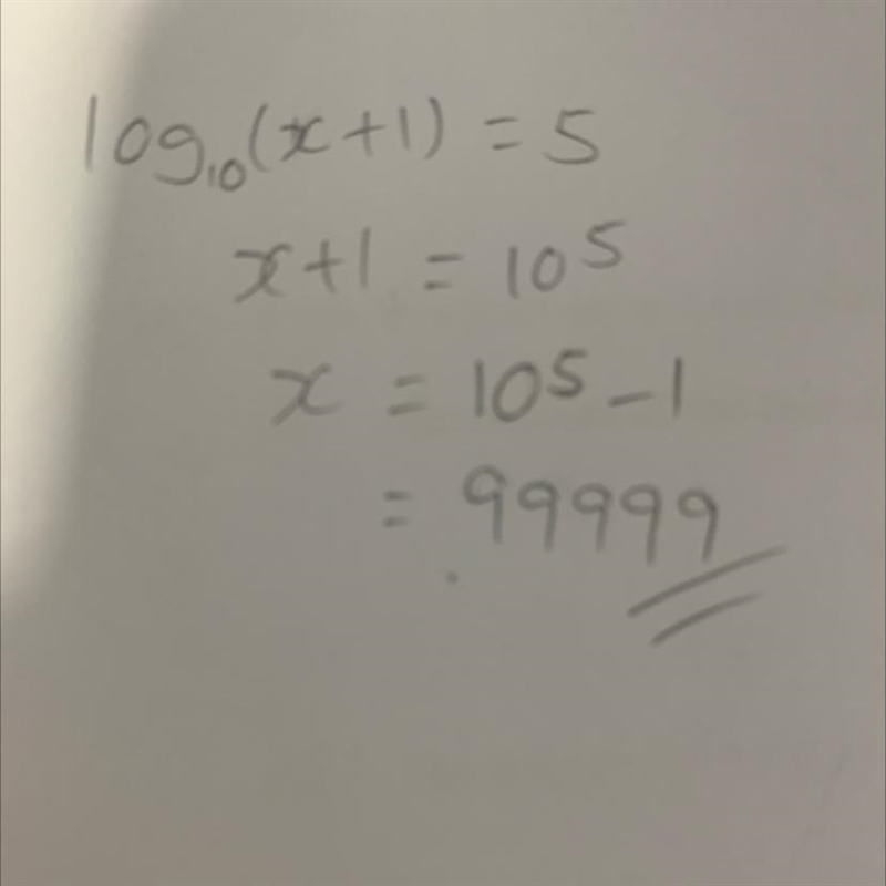 Log (x+1)=5 Please help I need to finish this can you please show the steps-example-1