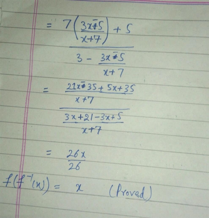 If f(x) =7x+5/3-x, then show that fof power -1(x) is an identity function​-example-2