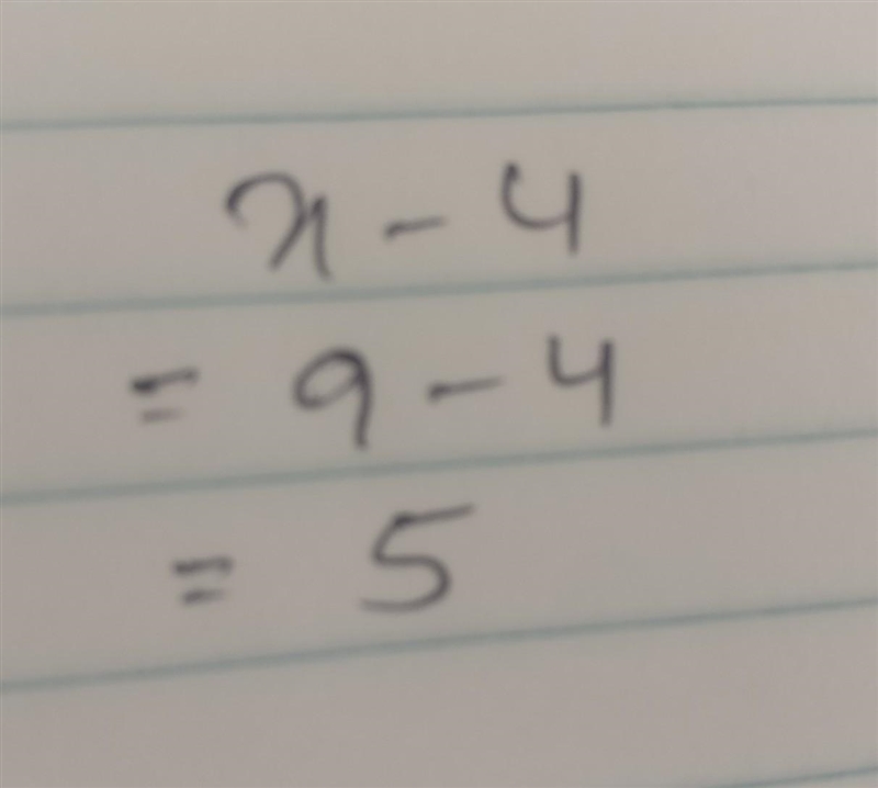 Find the value of x - 4 for x= 9.-example-1