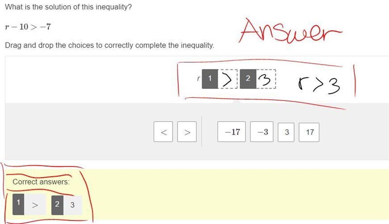 What is the solution of this inequality? r−10>−7 Drag and drop the choices to correctly-example-1