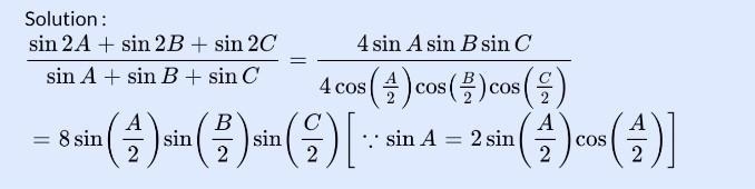 Help me..... given condition A+B+C=180/2 prove that: (sin2A+sin2B+sin2C)/(sin2A+sin-example-2