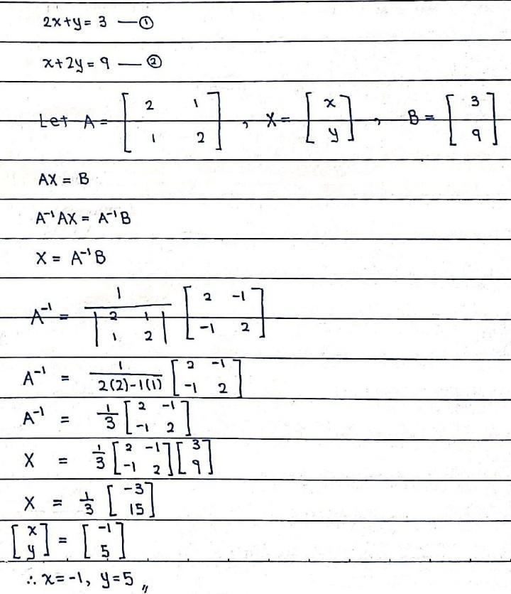 Use matrix method to solve 2+y=3,x+2y=9-example-1