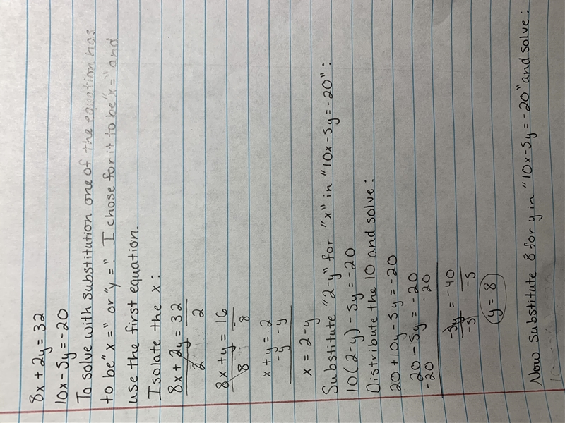 Please help me solve 8x+2y=32 and 10x-5y=-20 its solve by subsitution please include-example-1