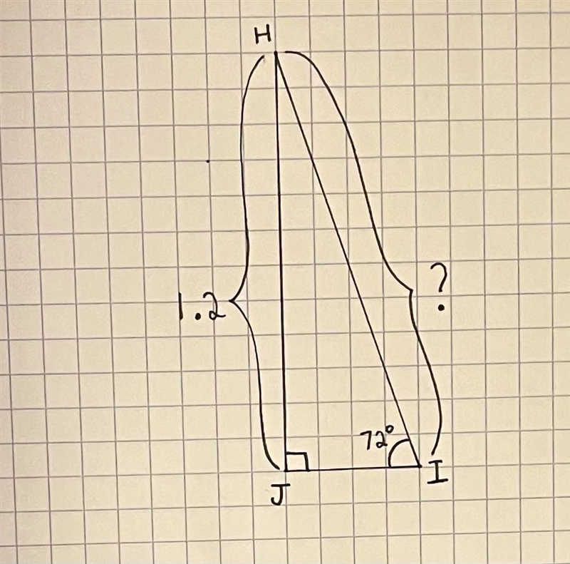 In ΔHIJ, the measure of ∠J=90°, the measure of ∠I=72°, and JH = 1.2 feet. Find the-example-1