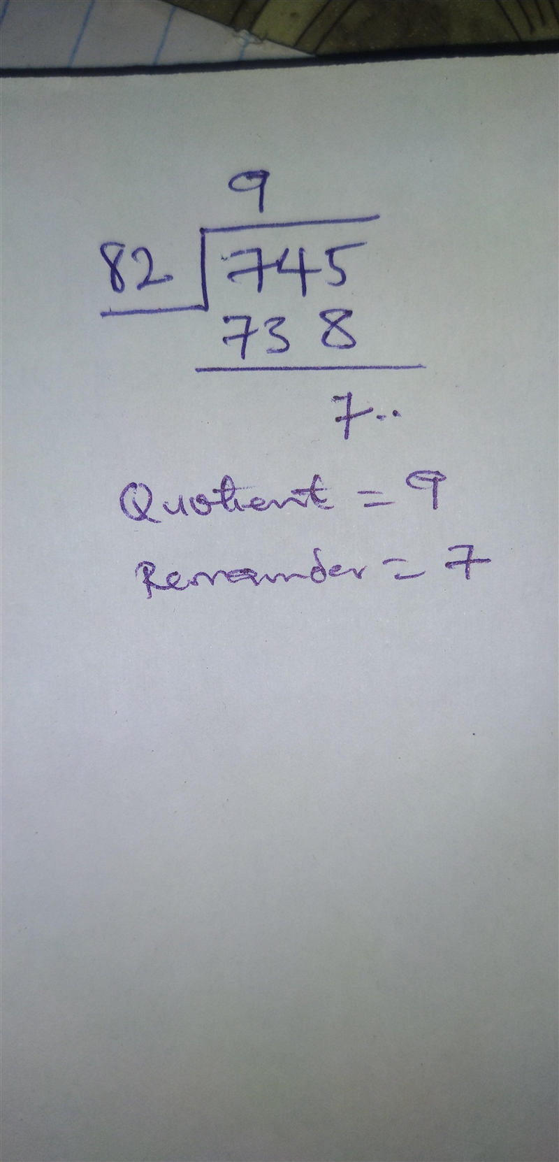 Divide. Then check your answer using multiplication. Use paper to show you work. 745/82 Quotient-example-1