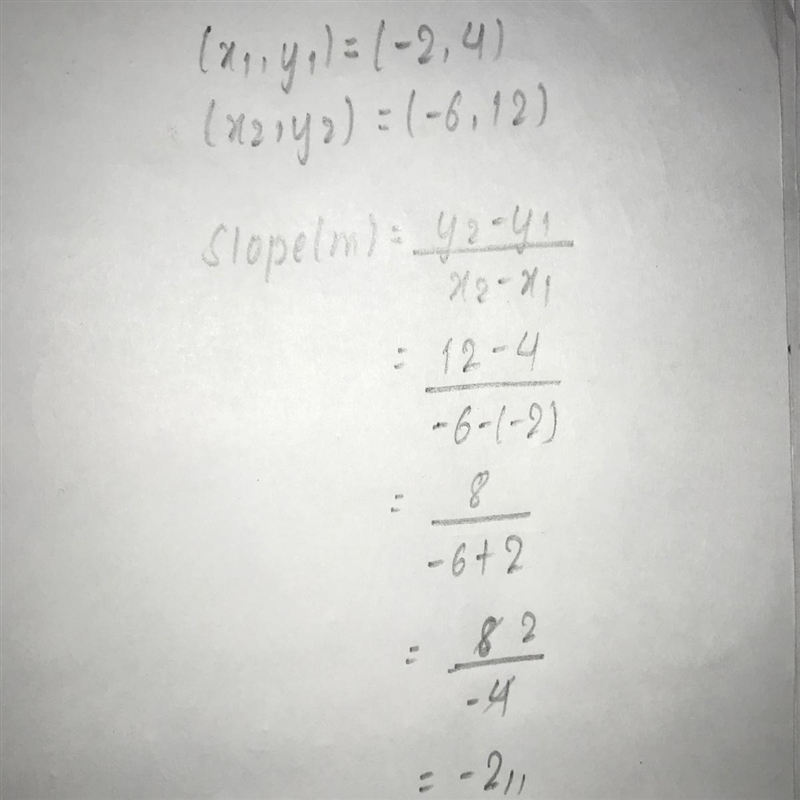 What is the slope of a line that passes through the points (-2, 4) and (-6, 12)?-example-1