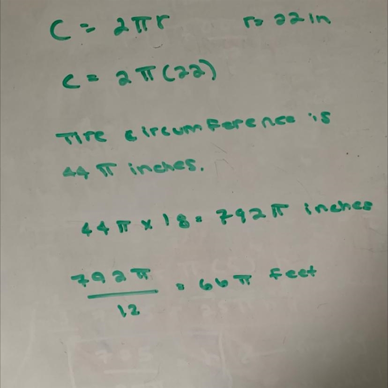 c.) The tires of an automobile have a diameter of 22 in. If the wheels revolve 18 times-example-1