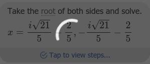 Find one value of x that is a solution to the equation. (5x+2)^2+15+6=0 X=?-example-1