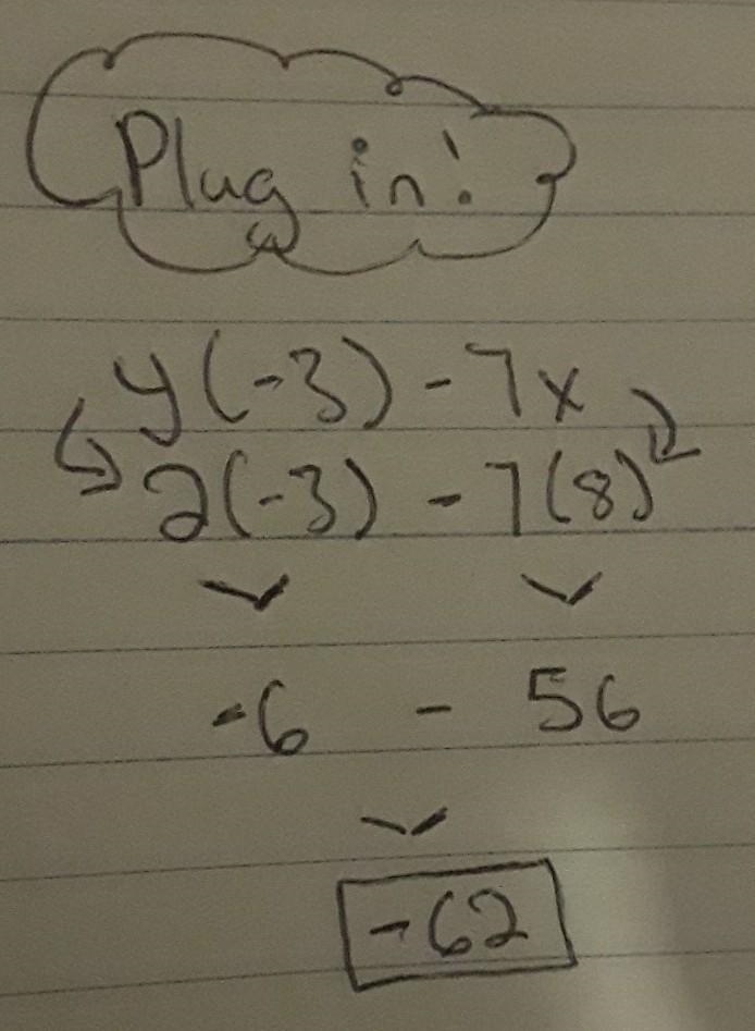 Evaluate y(-3) - 7x When x = 8, y = 2-example-1