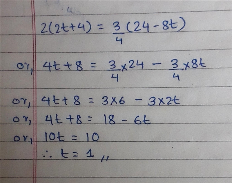 2(2t+4)=3/4(24−8t) please help-example-1