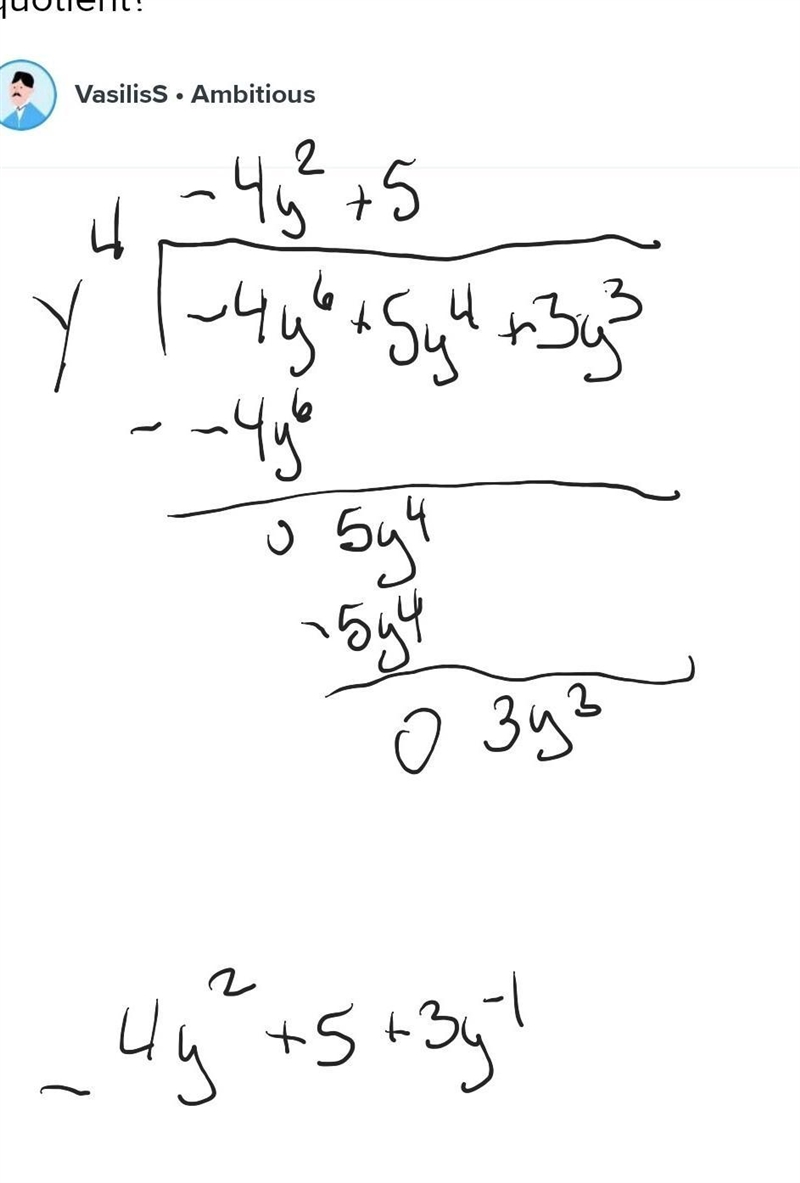 Divide 3y^3-4y^6+5y^4 by y^4. What is the quotient?-example-1