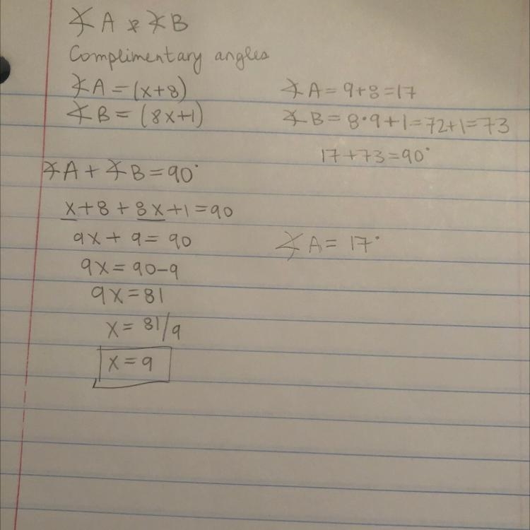 A and B are complementary angles. If m A= (x + 8)° and m B = (8x + 1)º, then find-example-1