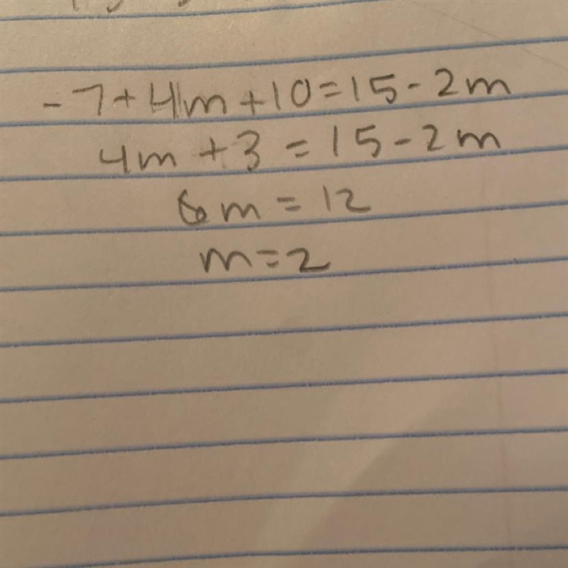 -7 + 4m + 10 = 15 - 2m what is m?-example-1