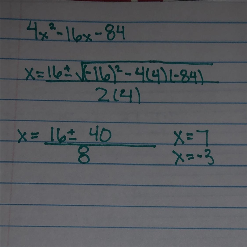 Solve 4x^2-16x-84 by factoring, completing the square and, by quadratic formula(show-example-1