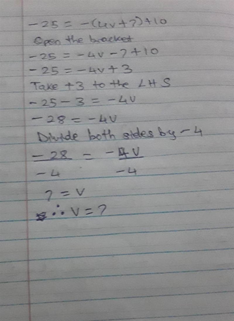 What is the value of v in the equation -25=-(4v+7)+10​-example-1