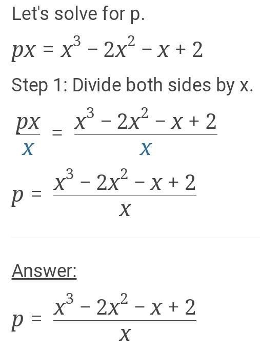 For a-b, what would the answers be with the equation: p(x)=x^3-2x^2-x+2-example-1