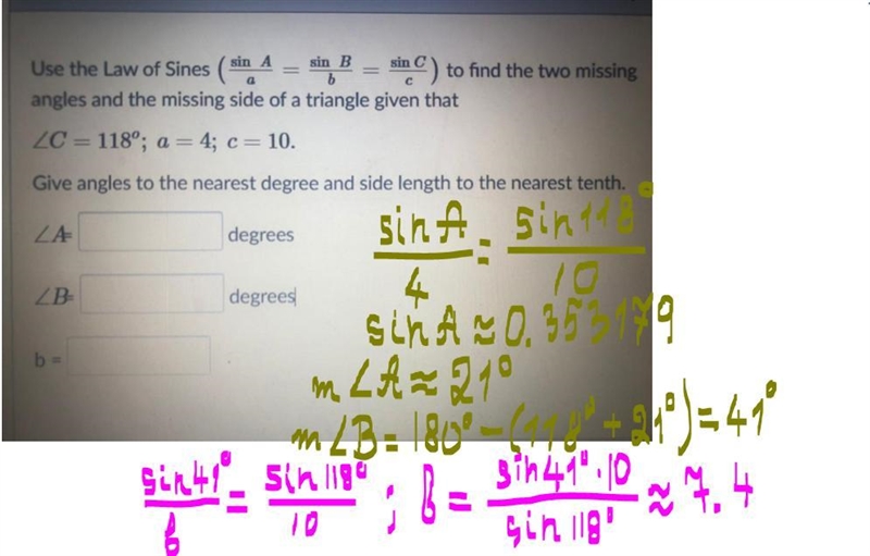 Question is in the picture give angles to the nearest degree and side length to the-example-1