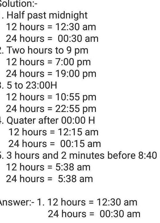 Identify the time being asked. Given 12-hour 24-hour 1.) Half past midnight 2.) 2 hours-example-1