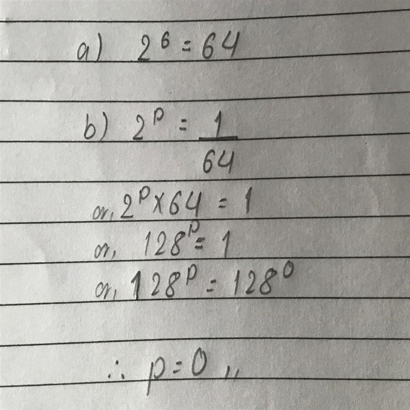 1.a) express 64 in the form of 2^p b)hence find the value of p when: 2^p= 1/64​-example-1