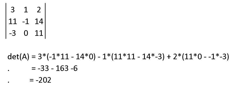 What is the determinant of A= 3 1 2 11 -1 14 -3 0 11​-example-1