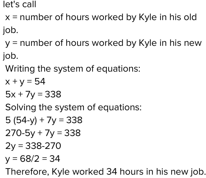 Kyle started a new job part of the way through last month that pays $7 per hour. he-example-1