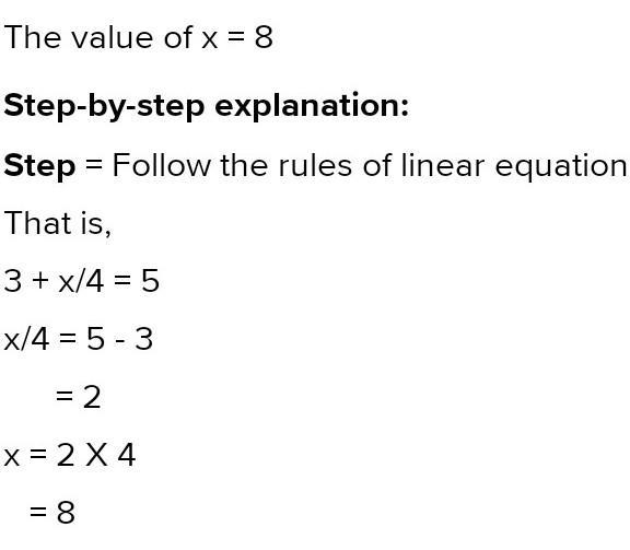 Find the value of x 3+x/4=5-example-1