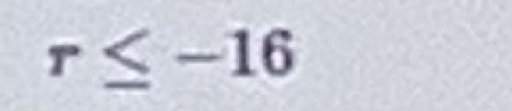 How to solve r-9≤-25​-example-1