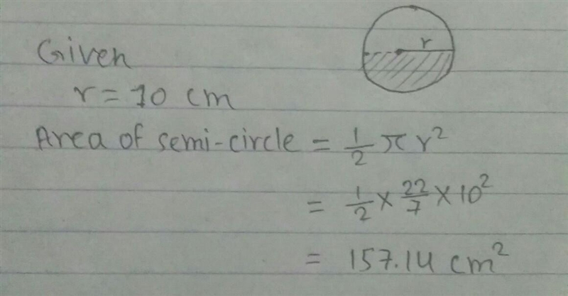 Find the area of this semi-circle with radius, r = 10cm. Give your answer as an expression-example-1