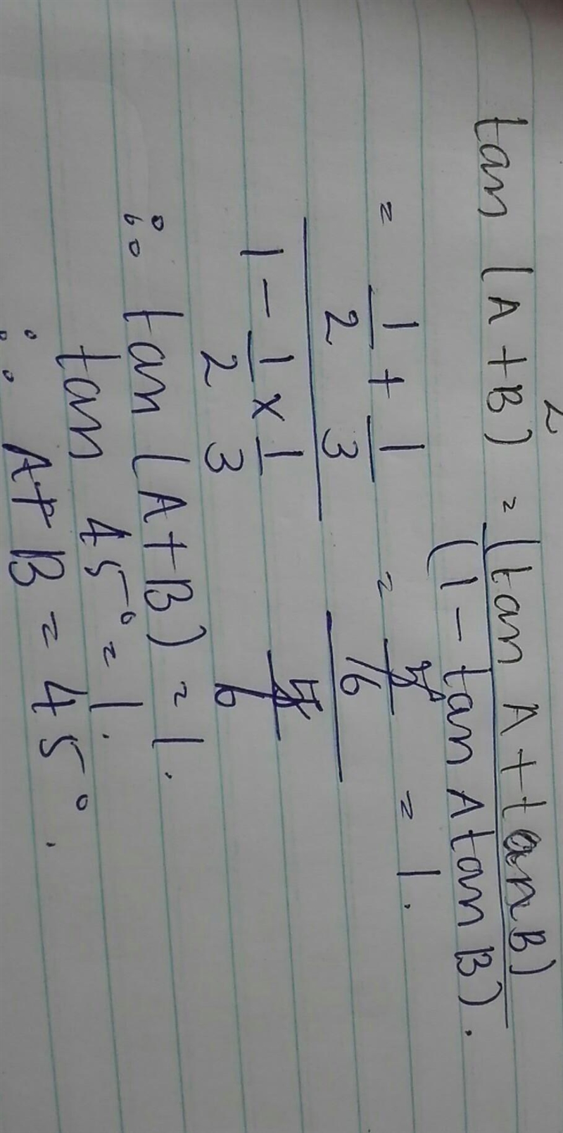 If tanA=1/3, tanB=-1/2, find the value of A+B ​-example-1