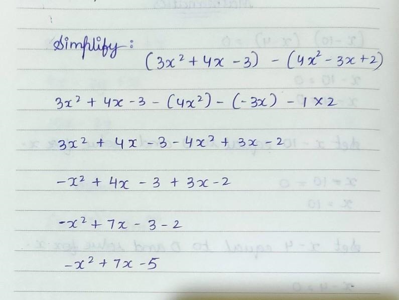 Simplify: (3x2 + 4x – 3) - (4.x2 – 3x + 2)-example-1