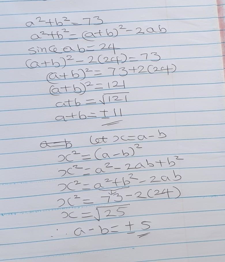 Q.1) If a²+b² = 73 and ab = 24, find (i) a+b (ii) a-b​-example-1