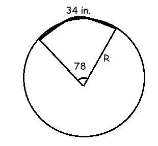 Circle O has a arc length 34 inches sub tended by an angle of 78 degrees. Find the-example-1